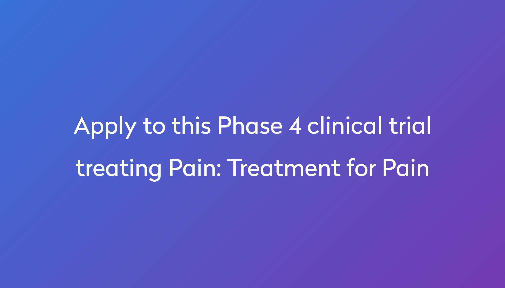 treatment-for-pain-clinical-trial-2023-power